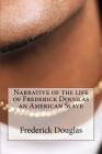 Narrative of the Life of Frederick Douglas an American Slave By Frederick Douglas Cover Image