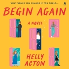Begin Again By Helly Acton, Emma Sidi (Read by) Cover Image