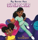 My Nurse Has Superpowers By Roserdley Sainvil Cover Image