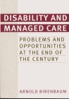 Disability and Managed Care: Problems and Opportunities at the End of the Century Cover Image