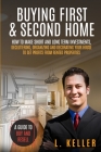 Buying First & Second Home: How to make short and long term investments, DECLUTTERING, ORGANIZING AND DECORATING YOUR HOUSE to get profits from re By Brandon Gary Scott, Robert Turner, L. Keller Cover Image