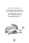 On The Track Of Unknown Animals Cover Image