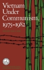 Vietnam Under Communism, 1975-1982 (Hoover Institution Press Publication #285) By Nguyen Van Canh Cover Image