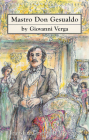 Mastro Don Gesualdo (European Classics) By Giovanni Verga, D. H. Lawrence (Translator) Cover Image