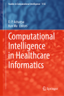 Computational Intelligence in Healthcare Informatics (Studies in Computational Intelligence #1132) Cover Image