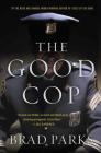 The Good Cop: A Mystery (Carter Ross Mysteries #4) By Brad Parks Cover Image