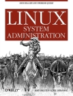 Linux System Administration: Solve Real-Life Linux Problems Quickly Cover Image