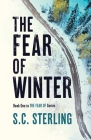 The Fear of Winter: A Kidnapping Crime Thriller By S. C. Sterling Cover Image