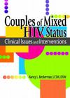 Couples of Mixed HIV Status: Clinical Issues and Interventions By R. Dennis Shelby, Nancy L. Beckerman Cover Image