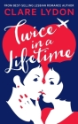 Twice In A Lifetime By Clare Lydon Cover Image
