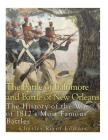 The Battle of Baltimore and Battle of New Orleans: The History of the War of 1812's Most Famous Battles Cover Image