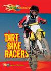 Dirt Bike Racers (Kid Racers) By James Holter Cover Image