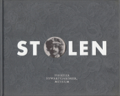 Stolen By Isabella Stewart Gardner Museum (Compiled by) Cover Image
