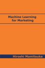 Machine Learning for Marketing By Hiroshi Mamitsuka Cover Image