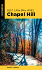 Best Easy Day Hikes Chapel Hill By Johnny Molloy Cover Image
