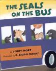 The Seals on the Bus By Lenny Hort, G. Brian Karas (Illustrator) Cover Image