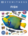 Fish (DK Eyewitness) By DK Cover Image
