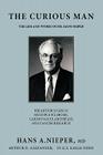 The Curious Man: The Life and Works of Dr. Hans Nieper By Hans A. Nieper Cover Image