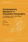 Contemporary Research in Population Geography: A Comparison of the United Kingdom and the Netherlands (Geojournal Library #14) By John Stillwell (Editor), Henk J. Scholten (Editor) Cover Image