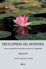 ENCICLOPEDIA DEL AYURVEDA - Volumen III: Secretos naturales de curación, prevención y longevidad By Swami Sadashiva Tirtha, Edith Zilli (Translator) Cover Image