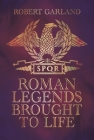 Roman Legends Brought to Life By Robert Garland Cover Image
