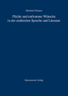 Fluche Und Unfromme Wunsche in Der Arabischen Sprache Und Literatur By Manfred Ullmann Cover Image