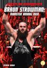 Braun Strowman: Monster Among Men (Wrestling Biographies) By Kenny Abdo Cover Image