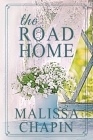 The Road Home By Malissa Chapin Cover Image