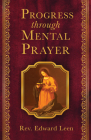 Progress Through Mental Prayer By Edward Leen Cover Image