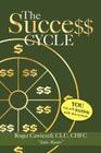 The Success Cycle: You Can Sell Anything With This System By Roger Clu Chfc Cawiezell Cover Image