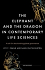 The Elephant and the Dragon in Contemporary Life Sciences: A Call for Decolonising Global Governance By Joy Y. Zhang, Saheli Datta Burton Cover Image