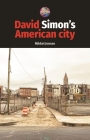 David Simon's American City By Mikkel Jensen Cover Image