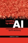 Leveling Up With AI: A Strategic Guide to AI in Sports Marketing Cover Image