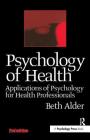 Psychology of Health: Applications of Psychology for Health Professionals Cover Image