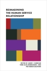 Reimagining the Human Service Relationship By Jaber Gubrium (Editor), Tone Andreassen (Editor), Per Solvang (Editor) Cover Image