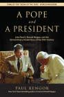 A Pope and a President: John Paul II, Ronald Reagan, and the Extraordinary Untold Story of the 20th Century By Paul Kengor Cover Image