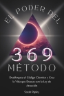 El Poder del Método 369: Desbloquea el Código Cósmico y Crea la Vida que Deseas con la Ley de Atracción Cover Image