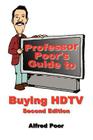 Professor Poor's Guide to Buying HDTV - Second Edition By Alfred Poor Cover Image