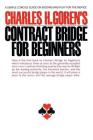 Contract Bridge for Beginners: A Simple Concise Guide on Bidding and Play for the Novice By Charles Goren Cover Image