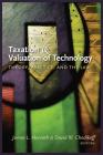 Taxation and Valuation of Technology: Theory, Practice, and the Law Cover Image