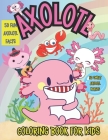 Axolotl Coloring Book for Kids: Cool Axolotl Facts and Coloring Fun for Kids Cover Image