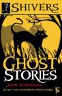 Ghost Stories: 10 Bad and Dangerous Ghost Stories (Shivers) Cover Image