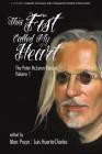 This Fist Called My Heart: The Peter McLaren Reader, Volume I By Peter McLaren, Marc Pruyn (Editor), Luis Huerta-Charles (Editor) Cover Image