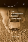 The Car-dependent Society: A European Perspective (Transport and Society) By Hans Jeekel Cover Image