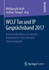 Wclf Tax Und IP Gesprächsband 2017: Immaterielle Werte ALS Zentrale Komponente Internationaler Steuerstrategien Cover Image