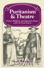 Puritanism and Theatre (Past and Present Publications) Cover Image