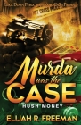 Murda Was the Case By Elijah R. Freeman Cover Image