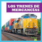 Los Trenes de Mercancías (Freight Trains) By Jenna Lee Gleisner Cover Image