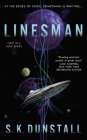 Linesman (A Linesman Novel #1) By S. K. Dunstall Cover Image