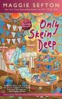Only Skein Deep (A Knitting Mystery #15) Cover Image